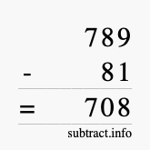 Calculate 789 minus 81 using long subtraction