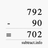 Calculate 792 minus 90 using long subtraction