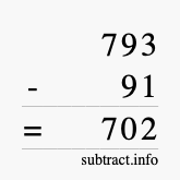 Calculate 793 minus 91 using long subtraction