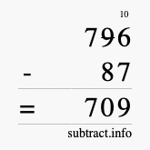 Calculate 796 minus 87 using long subtraction