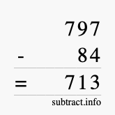 Calculate 797 minus 84 using long subtraction