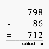 Calculate 798 minus 86 using long subtraction