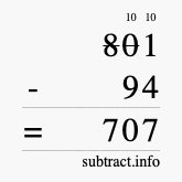 Calculate 801 minus 94 using long subtraction