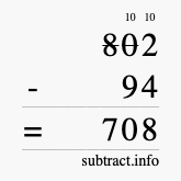 Calculate 802 minus 94 using long subtraction Calculate 802 minus 94 using long subtraction