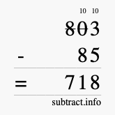 Calculate 803 minus 85 using long subtraction