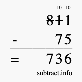 Calculate 811 minus 75 using long subtraction