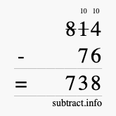 Calculate 814 minus 76 using long subtraction