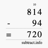 Calculate 814 minus 94 using long subtraction