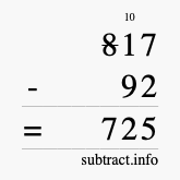 Calculate 817 minus 92 using long subtraction Calculate 817 minus 92 using long subtraction