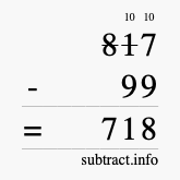 Calculate 817 minus 99 using long subtraction