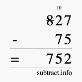 Calculate 827 minus 75 using long subtraction