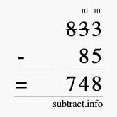 Calculate 833 minus 85 using long subtraction