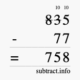 Calculate 835 minus 77 using long subtraction