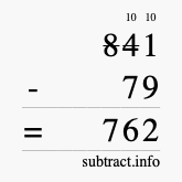 Calculate 841 minus 79 using long subtraction