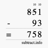 Calculate 851 minus 93 using long subtraction