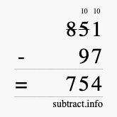 Calculate 851 minus 97 using long subtraction
