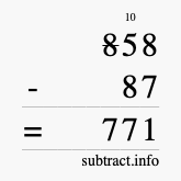Calculate 858 minus 87 using long subtraction