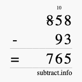 Calculate 858 minus 93 using long subtraction
