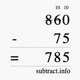 Calculate 860 minus 75 using long subtraction