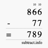 Calculate 866 minus 77 using long subtraction