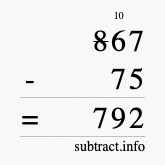 Calculate 867 minus 75 using long subtraction
