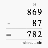 Calculate 869 minus 87 using long subtraction