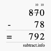 Calculate 870 minus 78 using long subtraction