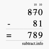 Calculate 870 minus 81 using long subtraction