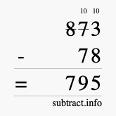 Calculate 873 minus 78 using long subtraction