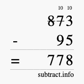 Calculate 873 minus 95 using long subtraction