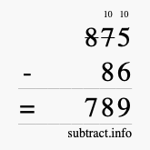 Calculate 875 minus 86 using long subtraction