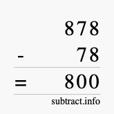 Calculate 878 minus 78 using long subtraction