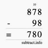 Calculate 878 minus 98 using long subtraction