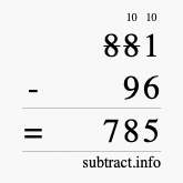 Calculate 881 minus 96 using long subtraction