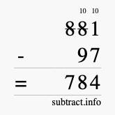 Calculate 881 minus 97 using long subtraction
