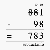 Calculate 881 minus 98 using long subtraction