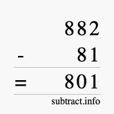 Calculate 882 minus 81 using long subtraction