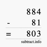 Calculate 884 minus 81 using long subtraction