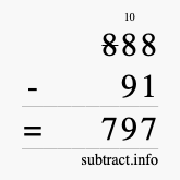 Calculate 888 minus 91 using long subtraction