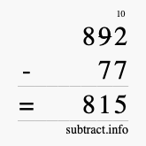 Calculate 892 minus 77 using long subtraction