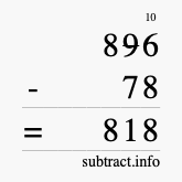 Calculate 896 minus 78 using long subtraction