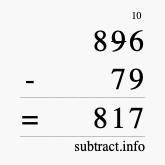Calculate 896 minus 79 using long subtraction