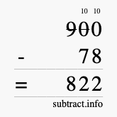 Calculate 900 minus 78 using long subtraction