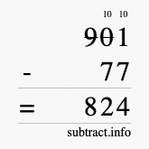 Calculate 901 minus 77 using long subtraction