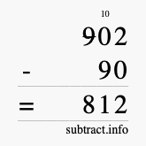 Calculate 902 minus 90 using long subtraction Calculate 902 minus 90 using long subtraction