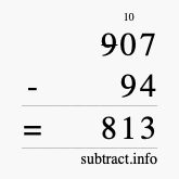 Calculate 907 minus 94 using long subtraction