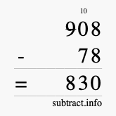Calculate 908 minus 78 using long subtraction