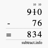 Calculate 910 minus 76 using long subtraction
