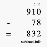 Calculate 910 minus 78 using long subtraction