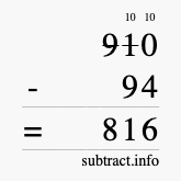 Calculate 910 minus 94 using long subtraction